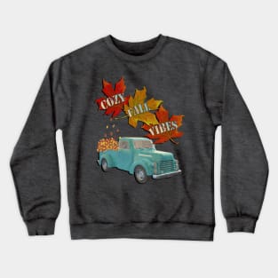 Cozy Fall Vibes Quote Graphic Autumn Leaves & Pickup Truck Gift Crewneck Sweatshirt